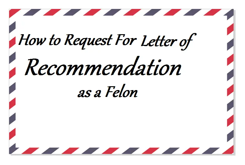 recommendation letter for a felon