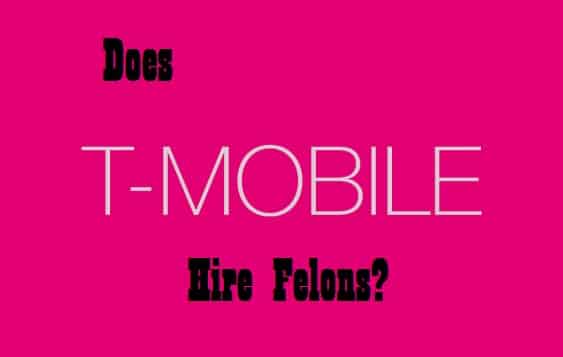 does t-mobile hire felons