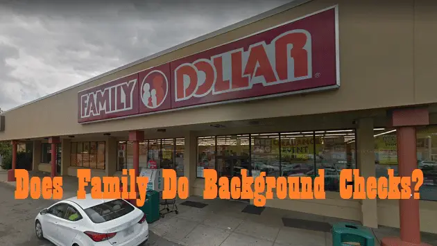 Does Family Dollar do background checks
