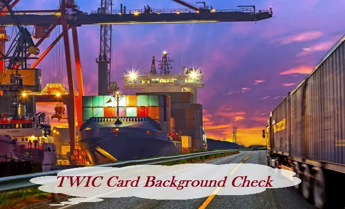 TWIC Card Background Check