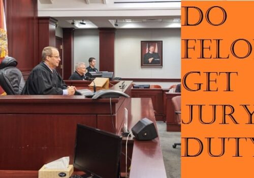 Do Felons Get Jury Duty: Can you serve on a jury if you have a criminal record?