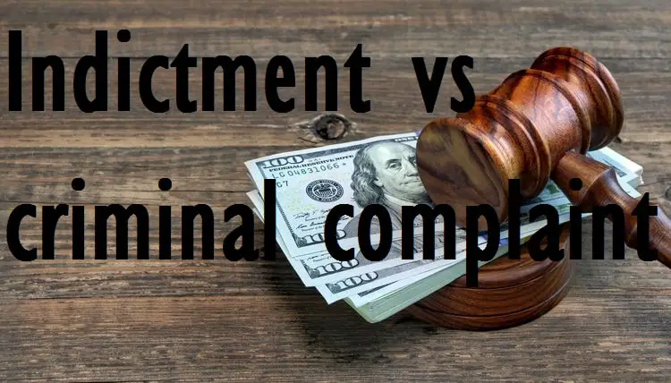 Indictment vs criminal complaint