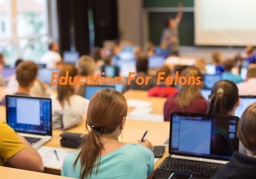 Education For Felons (Expert Advice for Ex-Offenders Returning to College)