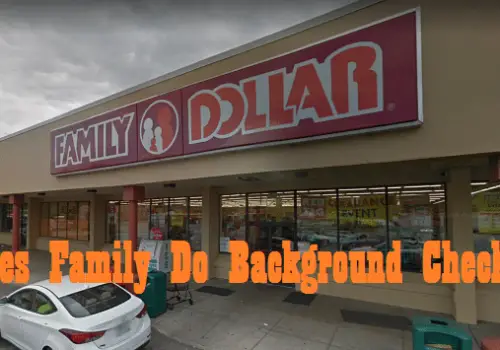 Does Family Dollar do Background Checks?