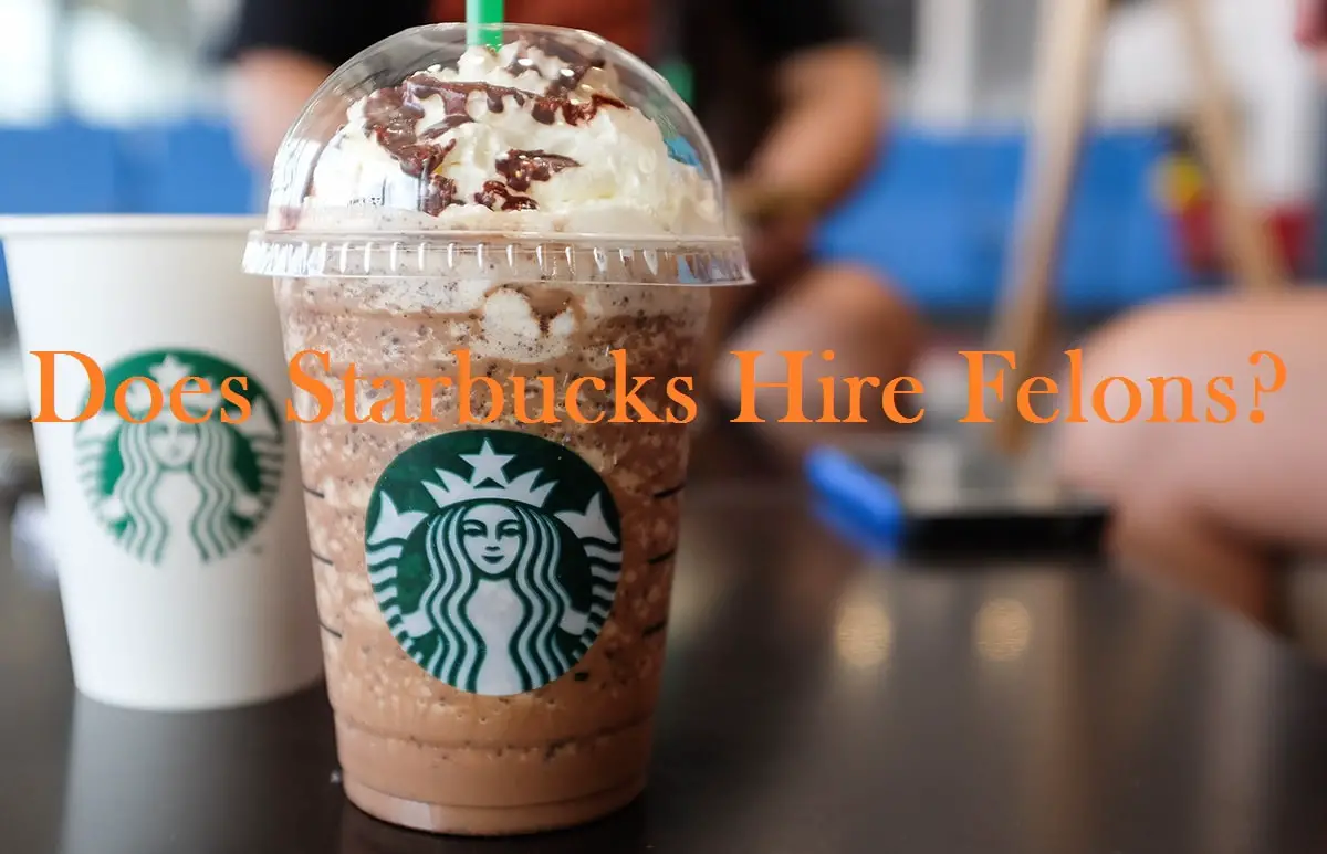 Does Starbucks Hire Felons