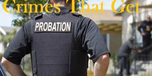 Crimes That Get Probation