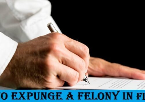 How to Expunge a Felony in Florida