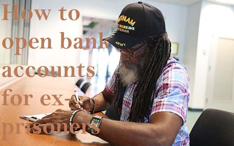 How to open bank accounts for ex-prisoners