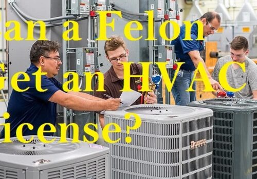 Can a Felon Get an HVAC License?