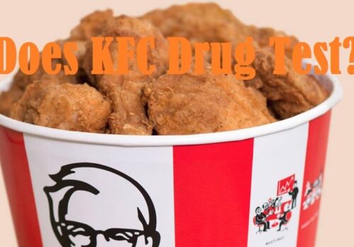 Does KFC Drug Test for Pre-employment?