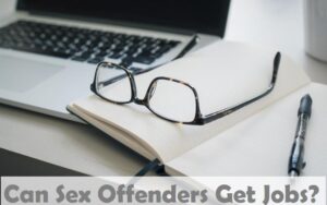 Can Sex Offenders Get Jobs