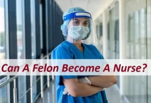 can a felon be a nurse