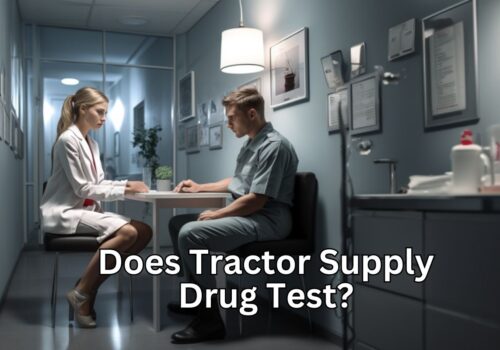 Does Tractor Supply Drug Test? What You Must Know