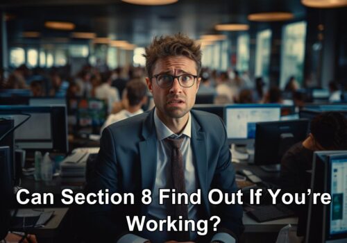 Can Section 8 Find Out If You’re Working? Here’s How
