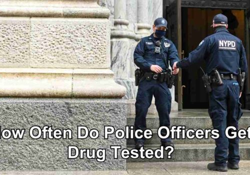 How Often Do Police Officers Get Drug Tested?  A Closer Look